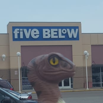 Five Below - Bob the Raptor Says "If 5 are below I wonder how many are above." - Discount Store Near Me - Mentor, Ohio