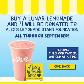 Planet Smoothie - Proud supporters of Alex's Lemonade Stand - Juice Bars & Smoothies Near Me - Locust Grove, Georgia Planet Smoothie - Proud supporters of Alex's Lemonade Stand - Juice Bars & Smoothies Near Me - Locust Grove, Georgia