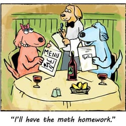Math4Teens - Two dogs at restaurant. A server asks for their order "I'll have the Math homework"