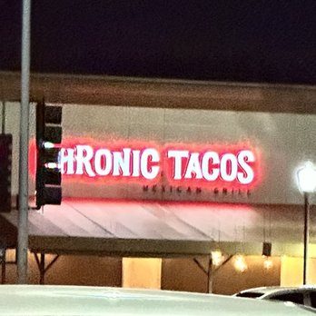 Chronic Tacos - a neon sign for chronic tacos - Mexican Near Me - Palmdale, California