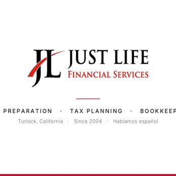 Just Life Financial Services - Tax Services Near Me - Turlock, California Just Life Financial Services - Tax Services Near Me - Turlock, California