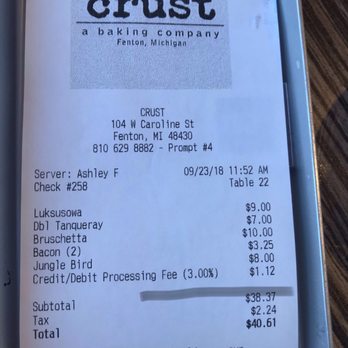 Crust - We were not even asked how we intended to pay. The additional fee is automatically added. - Bakeries Near Me - Fenton, Michigan Crust - We were not even asked how we intended to pay. The additional fee is automatically added. - Bakeries Near Me - Fenton, Michigan
