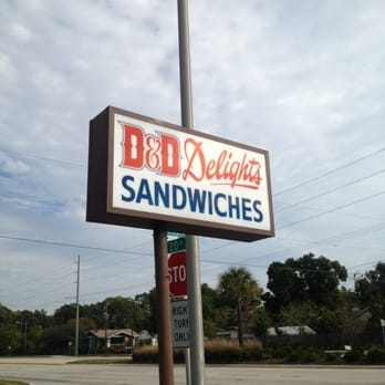 D & D Delights - a sign for a sandwich shop - Sandwiches Near Me - Tampa, Florida