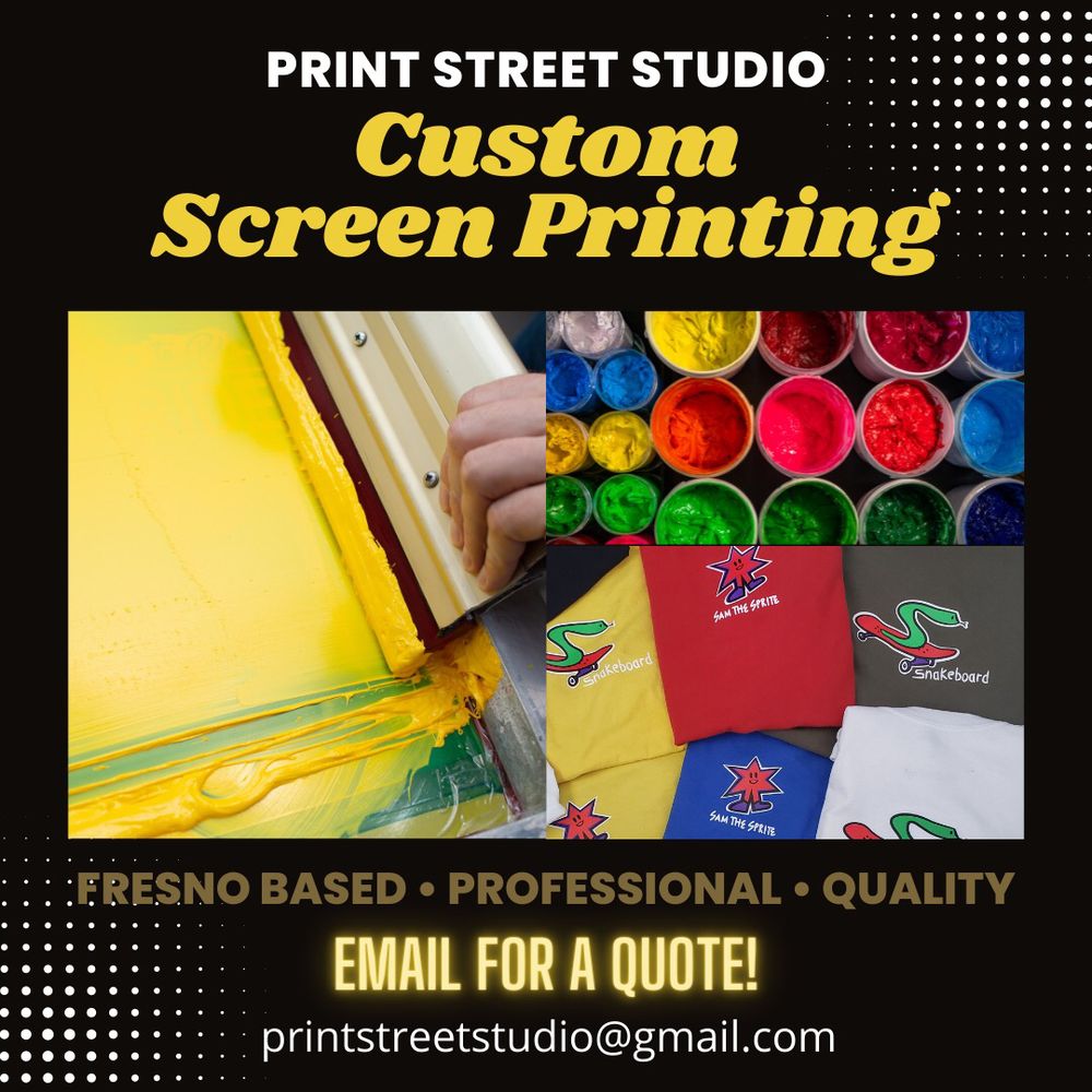 PRINT STREET STUDIO Updated June 2024 Fresno, California Screen
