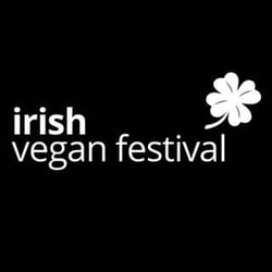 Irish Vegan Festival - Saturday, 9th April 2016, 10am to 5pm WOOOOHHHOOOOOOO