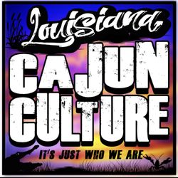 Louisiana Cajun Culture