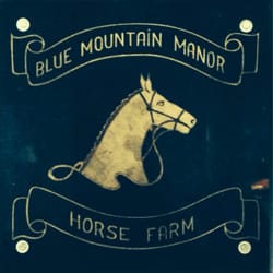 Blue Mountain Manor Horse Farm
