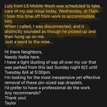 Ls Mobile Wash - My NextDoor Post. Still looking for a reliable service. I welcome any referrals. - Car Wash Near Me - Valley Village , California Ls Mobile Wash - My NextDoor Post. Still looking for a reliable service. I welcome any referrals. - Car Wash Near Me - Valley Village , California