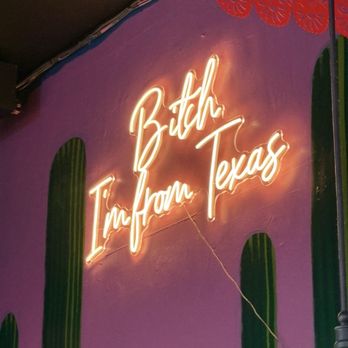 Drink Texas - Bitch I'm from Florida - Bars Near Me - San Antonio, Texas
