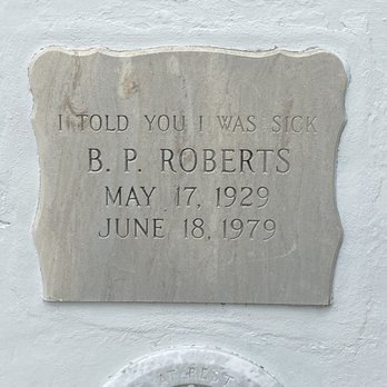 Key West Cemetery - I told you I was sick. - Funeral Services & Cemeteries Near Me - Key West, Florida Key West Cemetery - I told you I was sick. - Funeral Services & Cemeteries Near Me - Key West, Florida