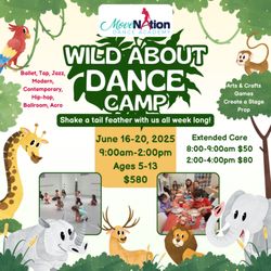 MoveNation Dance Academy - Wild About Dance Camp 2025, for new and accomplished dancers. Arts and Crafts, Games, Dancing! #summercamp