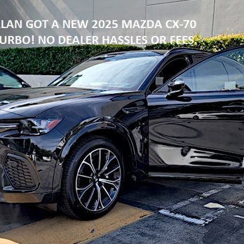 Okuma Enterprises - We found Alan a new 2025 Mazda CX-70 Turbo S Premium AWD SUV in Jet Black Mica! Exactly how he wanted it. No fees! - Car Brokers Near Me - Los Angeles, California Okuma Enterprises - We found Alan a new 2025 Mazda CX-70 Turbo S Premium AWD SUV in Jet Black Mica! Exactly how he wanted it. No fees! - Car Brokers Near Me - Los Angeles, California