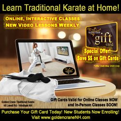 Golden Crane Traditional Martial Arts - May Special Pricing - Gift Cards ! Learn Traditional Karate at Home, with online, interactive classes, and new video lessons weekly. Save $