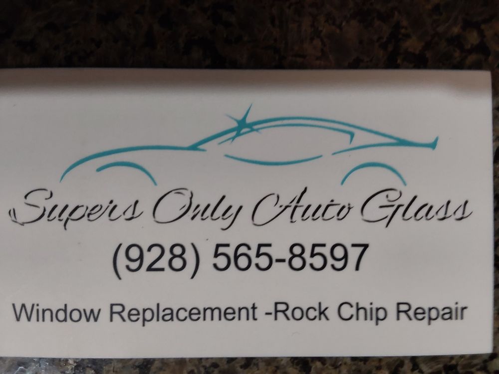 SUPERS ONLY AUTOGLASS Updated September 2024 Request a Quote Kingman, Arizona Auto Glass