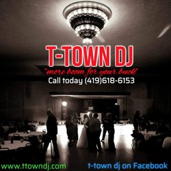 T-Town Dj - Call today!