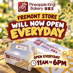 Pineapple King Bakery - Fremont - Pineapple King Bakery Fremont store location is now OPEN EVERY DAY!