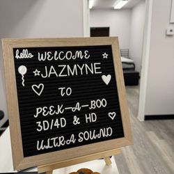 Peek-A-Boo 3D/4D & HD Ultrasound - A personalized welcome sign when you enter into your appointment