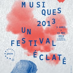 Festival les Musiques - G M E M - Centre National de Création Musicale