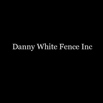 Danny White Fence - Fences & Gates Near Me Danny White Fence - Fences & Gates Near Me