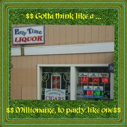 Party Time Liquor - *jackpot amounts are not reflective of the current millions up for grabs tonight and tmrw night. $D #PAAAAARTAAAAYoN