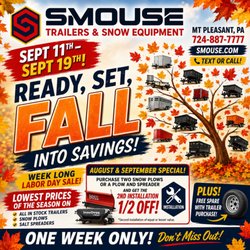 Smouse Trailers & Snow Equipment - Don't miss out of our Annual Fall into Savings Sale! 09/11 thru 09/19!