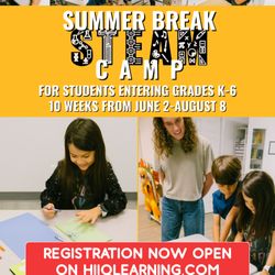 HI IQ Learning - Register now for Summer Break STEAM Camp 2025! Open to students entering grades K-6