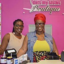 Dats My Sistas Boutique - Your welcome to come in & meet the owners. The Power House SISTER