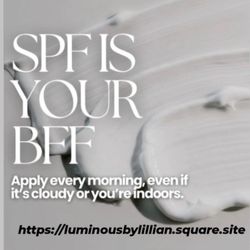 Luminous By Lillian - Sunscreen is your BFF  https://luminousbylillian.square.site