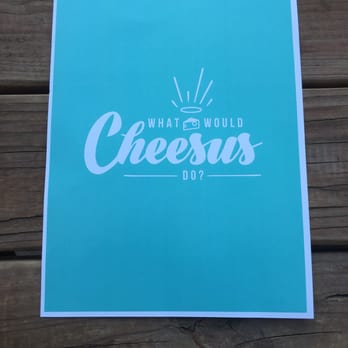 What Would Cheesus Do - This is the color you're looking for. - Food Trucks Near Me
