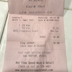 Mountain View Car Wash - Here is my receipt where I was charged $32.99 for the VIP wash.