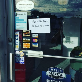 Maytag-Dade Home Appliance Center - Sign on door on 10/27/2015. "Gone The Bank Back @ 1:00pm" - Appliances & Repair Near Me - Miami, Florida Maytag-Dade Home Appliance Center - Sign on door on 10/27/2015. "Gone The Bank Back @ 1:00pm" - Appliances & Repair Near Me - Miami, Florida