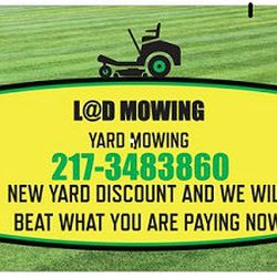 L & D Mowing - WE MOW YOUR LAWN THE WAY YOU WANT IT AND WHEN YOU WANT IT NOT LIKE OTHERS THAT MOW WHEN NOT NEEDED