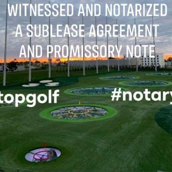 Upstate Notary Service - Witnessed and notarized a sublease agreement and promissory note at Topgolf Greenville. - Notaries Near Me - Greenville, South Carolina
