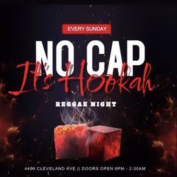 No Cap...It's Hookah!!! - Reggae night!!!