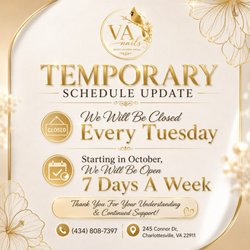 TEMPORARY SCHEDULE UPDATE FROM VA Nails
Dear valued clients, please note that VA Nails will be temporarily closed every Tuesday.