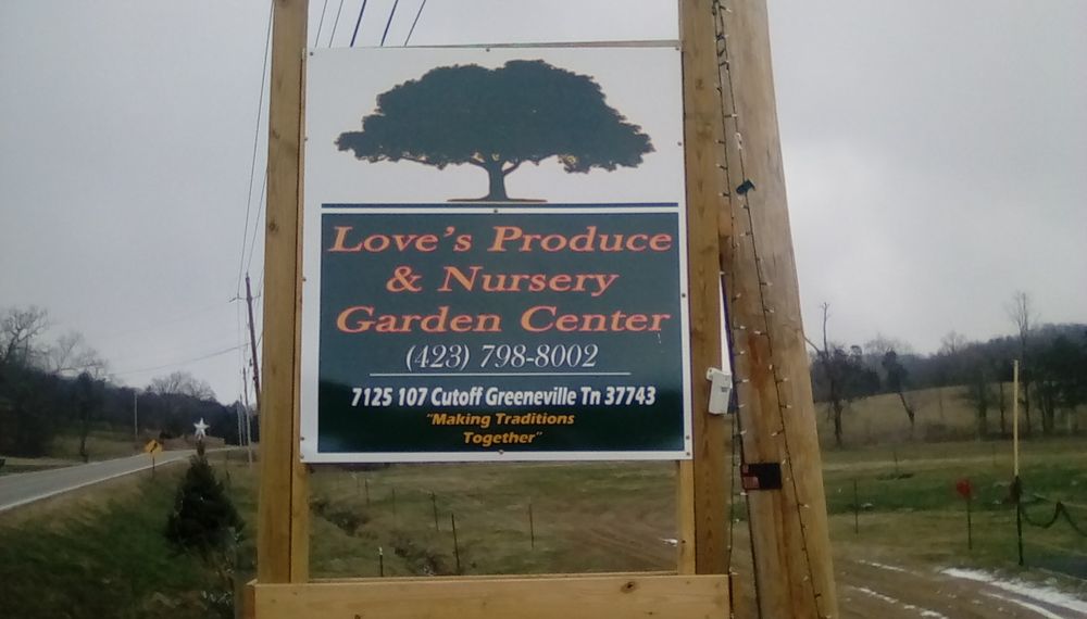 LOVE’S PRODUCE AND NURSERY Updated July 2024 7125 107 Cutoff