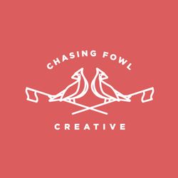 Chasing Fowl Creative - Chasing Fowl Creative