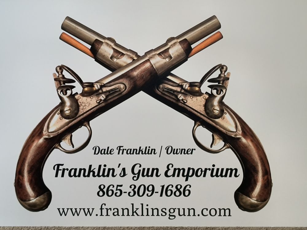 FRANKLIN’S GUN EMPORIUM Updated June 2024 6607 Greer Rd, Knoxville