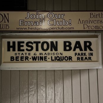 Heston Supper Club - a sign for heston bar - Steakhouses Near Me - La Porte, Indiana