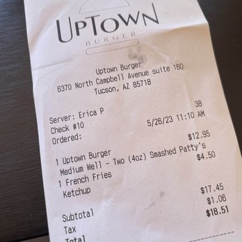 Uptown Burger - the receipt - Burgers Near Me - Tucson, Arizona Uptown Burger - the receipt - Burgers Near Me - Tucson, Arizona