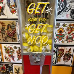 Get What You Get Tattoo gum ball machine.