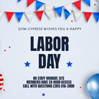 Gym Cypress - No staff on Labor Day.  Members always have 24/7 access. - Gyms Near Me - Cypress, Texas
