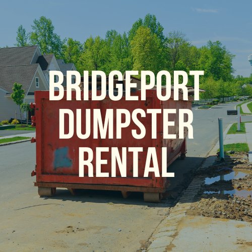 BRIDGEPORT DUMPSTER RENTAL 74 Oak St, Bridgeport, Connecticut