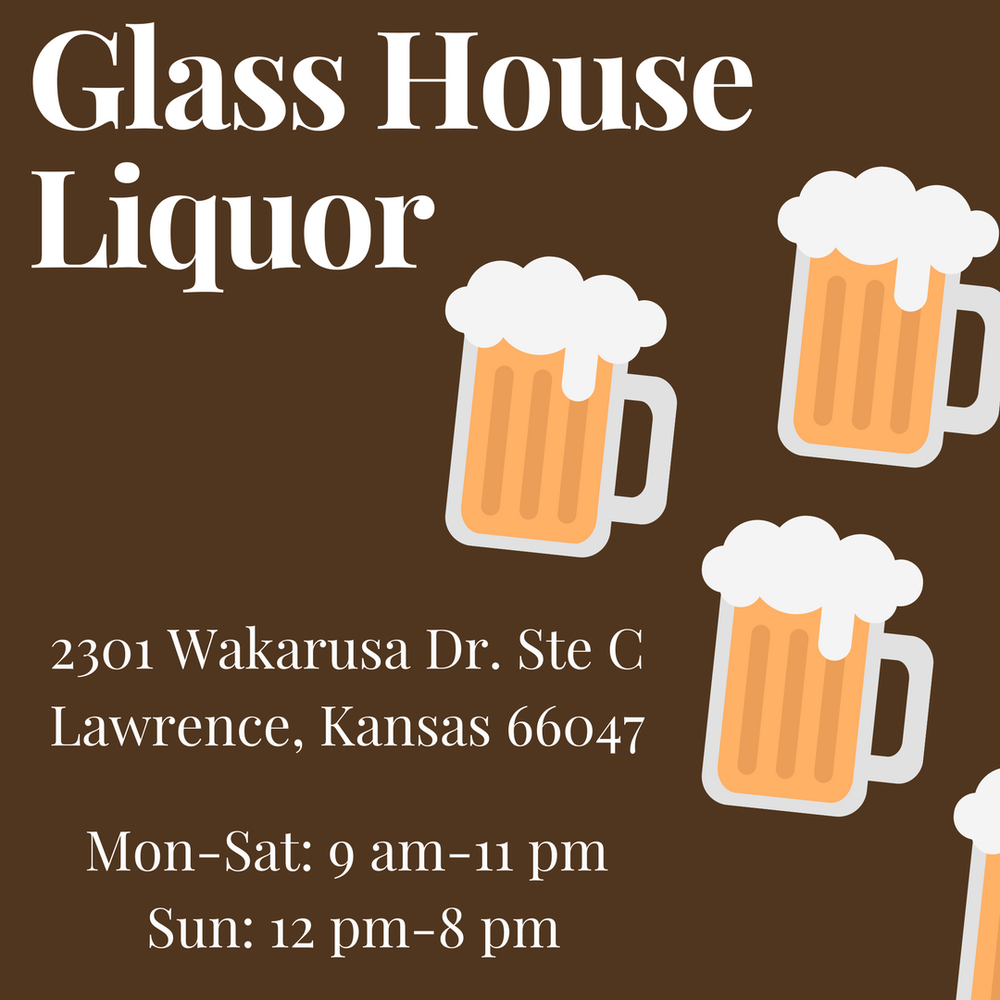 GLASS HOUSE LIQUOR Updated August 2024 2301 Wakarusa Dr, Lawrence