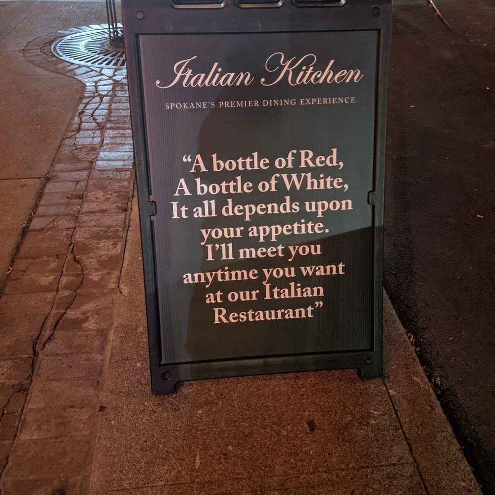 Italian Kitchen - The sign out front -- a famous quote from Billy Joel - Italian Near Me - Spokane, Washington Italian Kitchen - The sign out front -- a famous quote from Billy Joel - Italian Near Me - Spokane, Washington