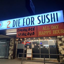 2 DIE FOR SUSHI- NORTHRIDGE - Updated March 2026 - 389 Photos