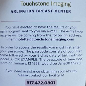 Touchstone Imaging Arlington Breast Center - Easy instructions to access your results when they are ready, they give you this before you leave if you opt for email. - Diagnostic Imaging Near Me - Arlington, Texas Touchstone Imaging Arlington Breast Center - Easy instructions to access your results when they are ready, they give you this before you leave if you opt for email. - Diagnostic Imaging Near Me - Arlington, Texas