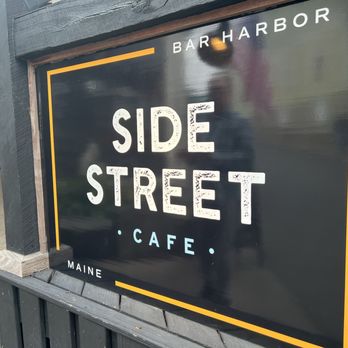 Side Street Cafe - Sign - American Near Me - Bar Harbor, Maine Side Street Cafe - Sign - American Near Me - Bar Harbor, Maine