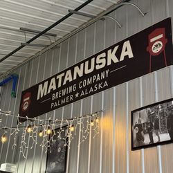 Matanuska Brewery and Tap Room - Sign inside