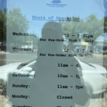 Real Pie Company - Hours as of 6/2023 (sorry for glare) - Bakeries Near Me - Sacramento, California Real Pie Company - Hours as of 6/2023 (sorry for glare) - Bakeries Near Me - Sacramento, California